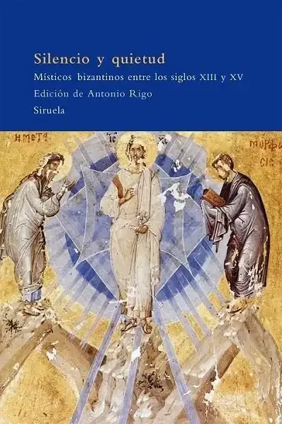 Silencio y Quietud: Místicos Bizantinos Siglos XIII-XV - Ensayo Histórico