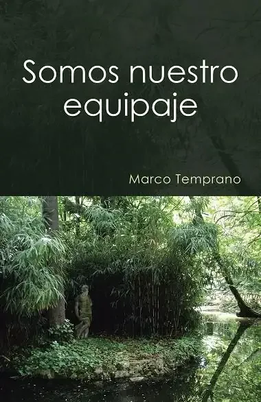 Somos Nuestro Equipaje - Ensayo sobre Viajes, Identidad y Memoria Personal
