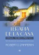 Terapia de la Casa: Manual Teórico-Práctico - Guía de Bienestar Doméstico
