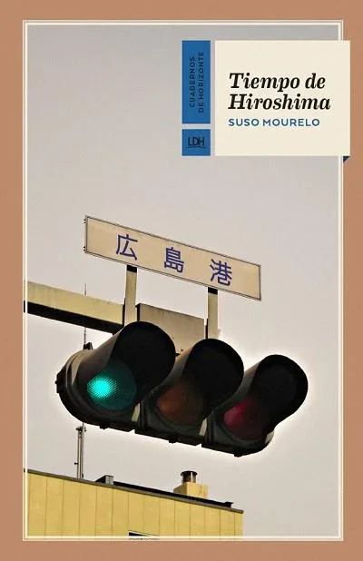 Tiempo de Hiroshima - Novela Histórica y Biográfica