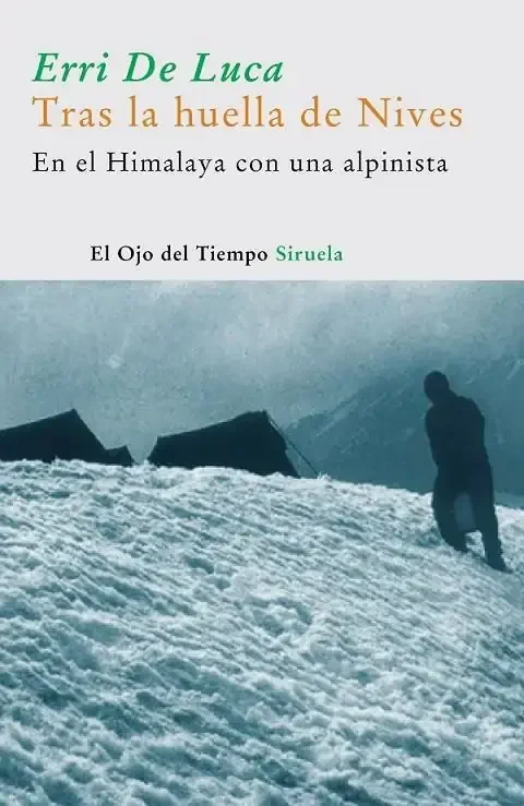Tras las Huellas de Nives: En el Himalaya con una Alpinista - Biografía de Montaña