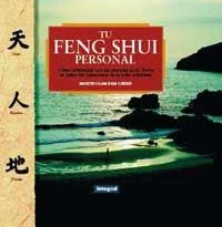 Tu Feng Shui Personal, Guía Práctica de Decoración y Armonía