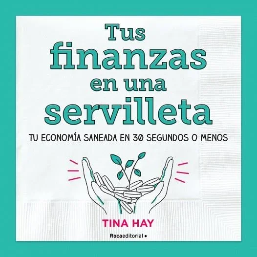 Tus finanzas en una servilleta - Guía Práctica de Economía Personal