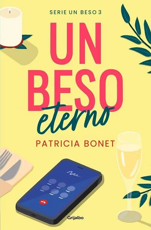 Un beso eterno (Un beso 3): Serie Romántica Juvenil, Novela de Amor