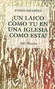 ¡Un Laico Como Tú en una Iglesia Como Ésta! - Fe y Comunidad