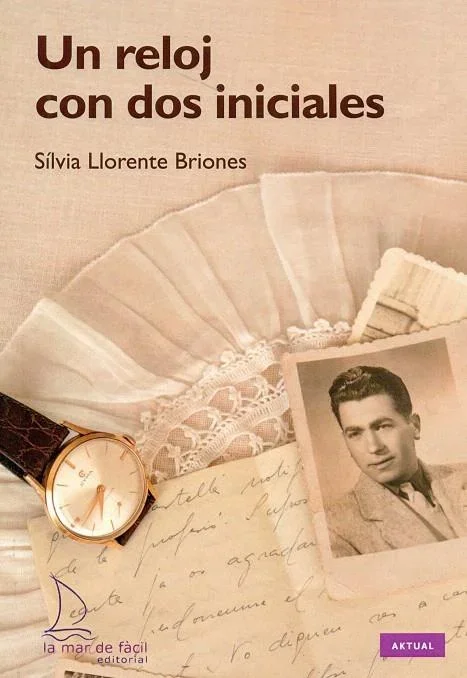 Un reloj con dos iniciales - Novela romántica y drama familiar histórico