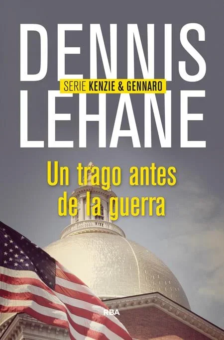 Un Trago Antes de la Guerra - Serie Kenzie & Gennaro, Novela Negra Policíaca