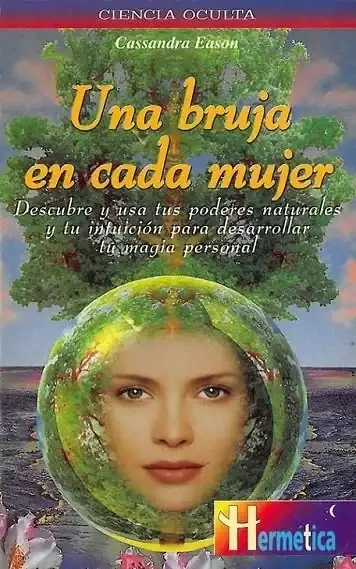 Una bruja en cada mujer - Ensayo feminista sobre empoderamiento y magia