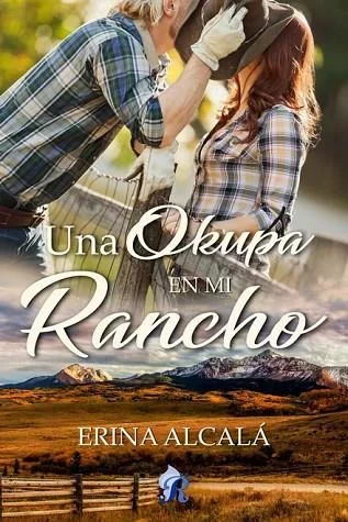 Una Okupa en Mi Rancho - Comedia Romántica y Novela Feel-Good