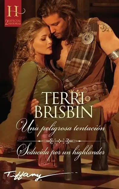 Una Peligrosa Tentación; Seducida por un Highlander - Romance Histórico