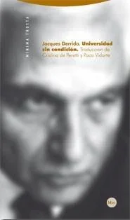 Universidad sin condición, 2ª ed. - Ensayo filosófico sobre educación superior