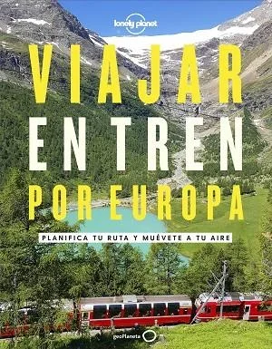 Viajar en tren por Europa - Guía Turística y de Transporte