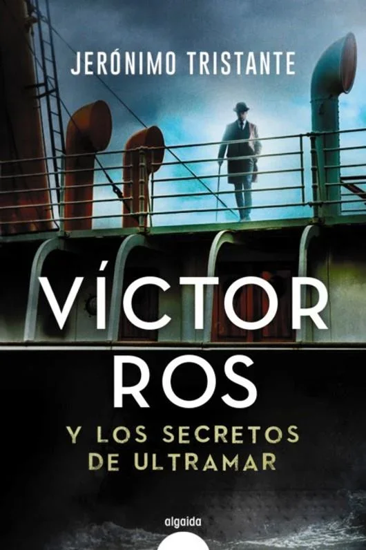 Víctor Ros y los Secretos de Ultramar - Biografía Histórica y Aventuras