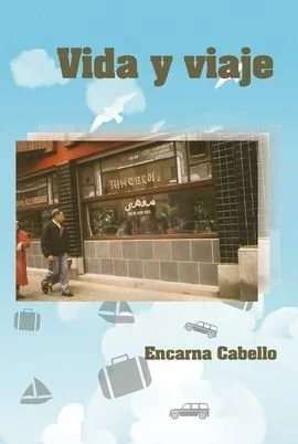 Vida y Viaje - Memorias de Aventuras y Experiencias Personales