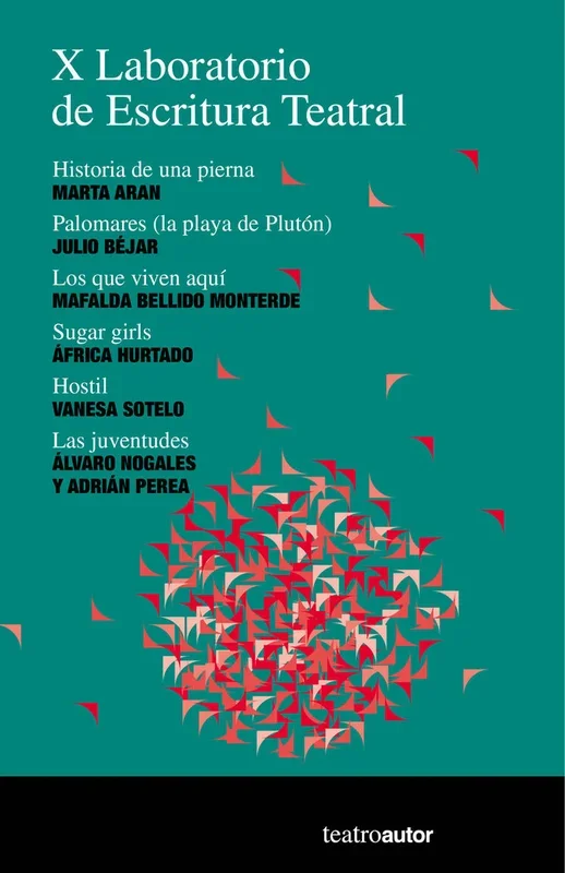 X Laboratorio de escritura teatral - Taller y guía de dramaturgia