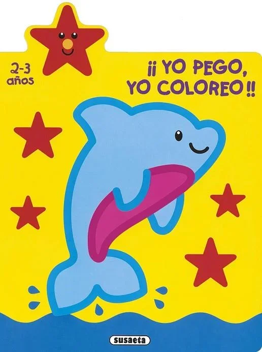 ¡Yo pego, yo coloreo! 2-3 años - Libro Infantil de Actividades Educativas