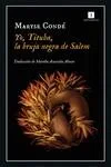 Yo, Tituba, la Bruja Negra de Salem - Novela Histórica y Mágica