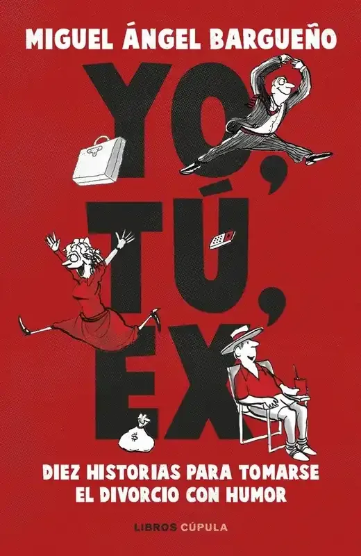 Yo, Tú, Ex - Comedia Romántica y Novela sobre Relaciones Modernas