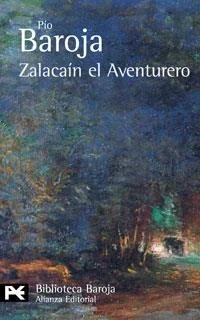 Zalacaín el Aventurero - Novela de Aventura Histórica y Regionalista