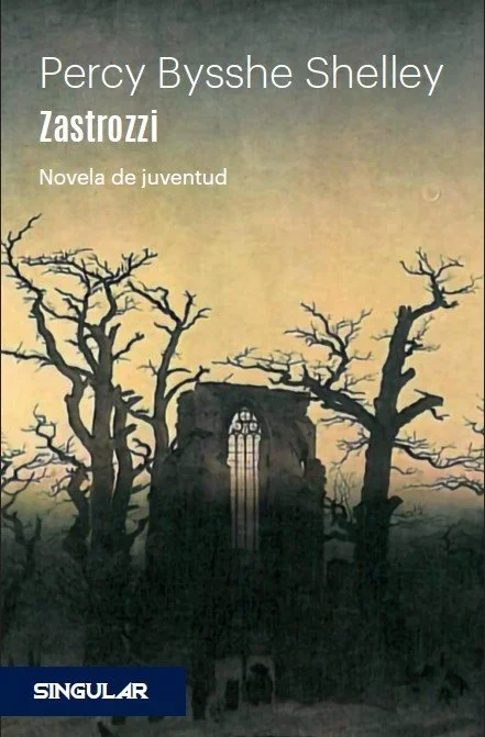 Zastrozzi - Novela Gótica de Mary Shelley, Edición Clásica